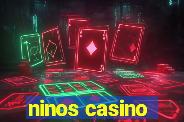 ninos casino